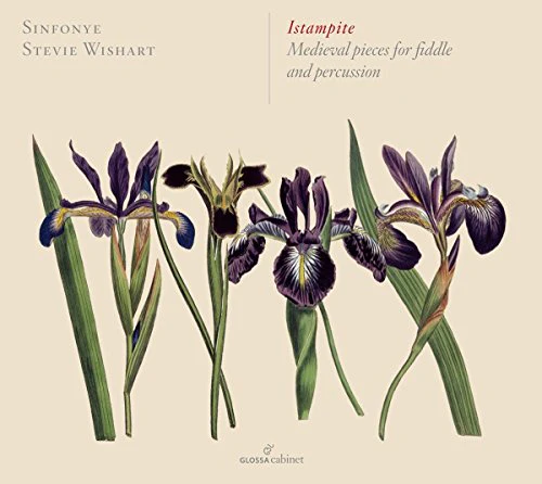 Stevie Wishart/sinfonye - Istampite - Medieval pieces for fiddle and percussion [CD]