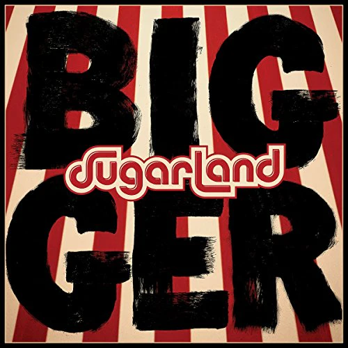 Sugarland - Bigger [CD]