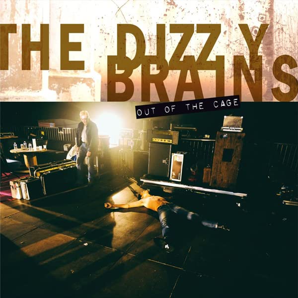 The Dizzy Brains - Out of the Cage [CD]