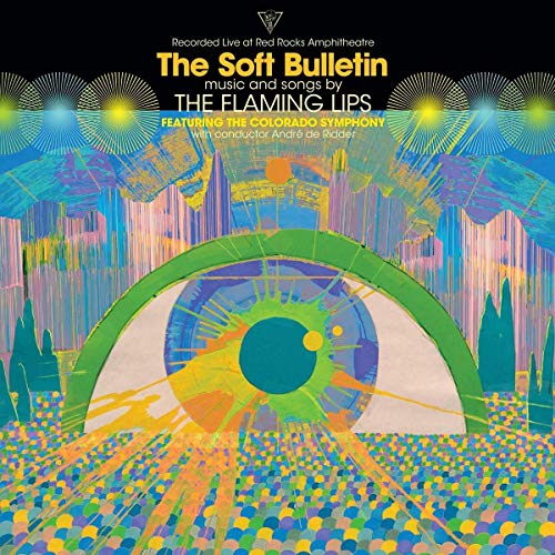 The Flaming Lips Feat. Colorado Symphony & Andre D - The Soft Bulletin: Recorded Live At Red Rocks Amphitheatre [VINYL]