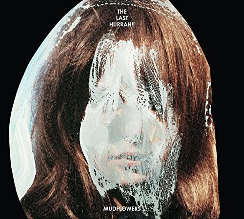 The Last Hurrah - Mudflowers [VINYL]