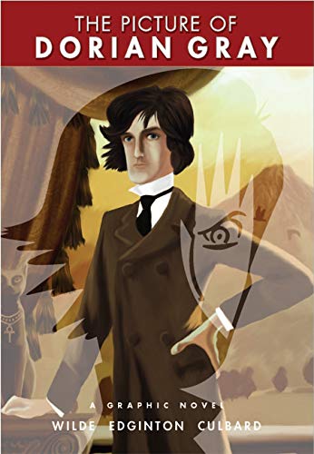The Picture of Dorian Gray: A Graphic Novel (Eye Classics)