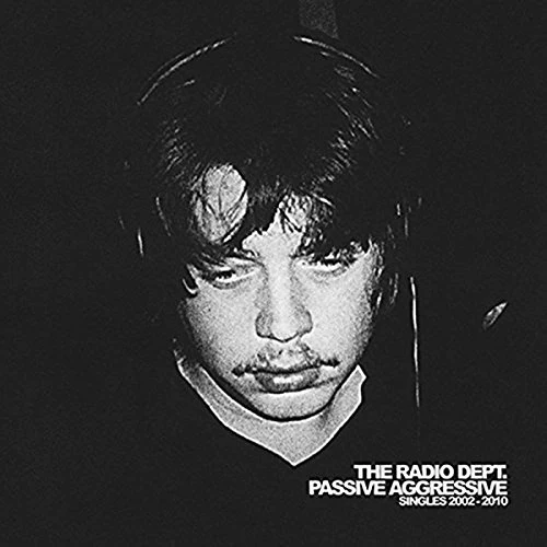 The Radio Dept - Passive Aggressive: Singles 2002-2010 [CD]