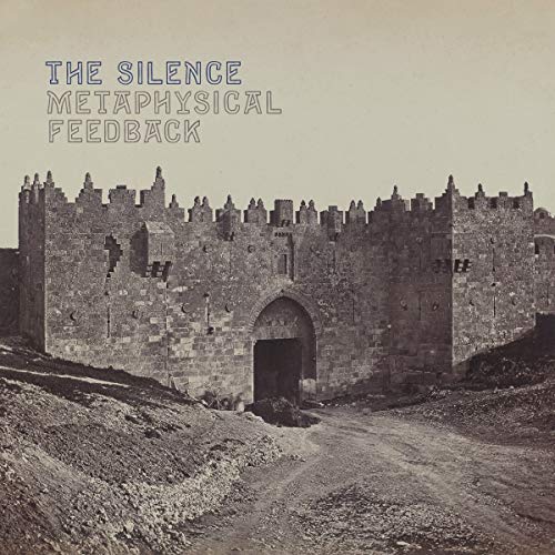 The Silence - Metaphysical Feedback [VINYL]