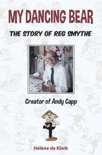 The Story of Reg Smythe - Creator of Andy Capp: My Dancing Bear