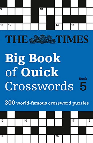The Times Big Book of Quick Crosswords 5: 300 world-famous crossword puzzles