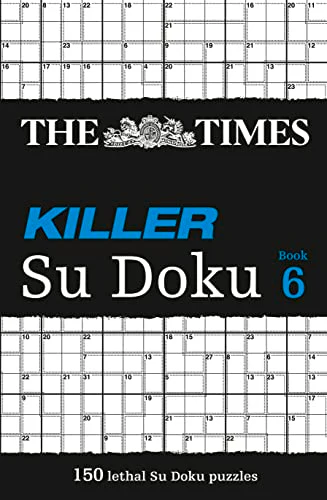 The Times Killer Su Doku 6: 150 lethal Su Doku puzzles: 06