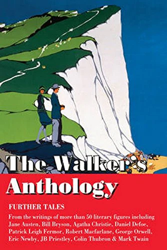 The Walker's Anthology - Further Tales (Trailblazer Travel Anthology)