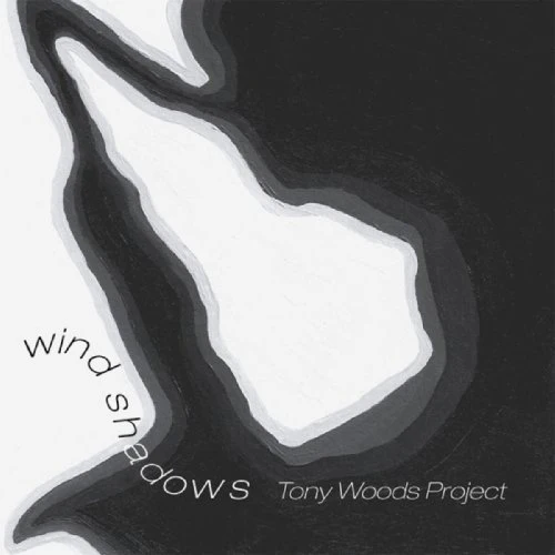 Tony Woods Project - Wind Shadows [CD]