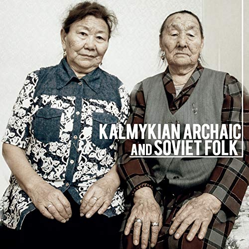 Various Artists - Kalmykian Archaic And Soviet [VINYL]
