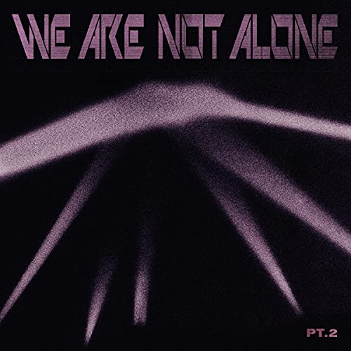 Various Artists - WE ARE NOT ALONE - PART 2 [VINYL]