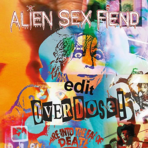 Alien Sex Fiend - Edit/Overdose [VINYL]