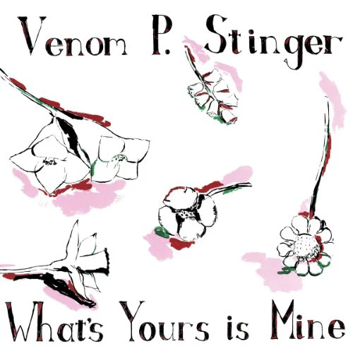 Venom P. Stinger - What's Yours Is Mine [VINYL]