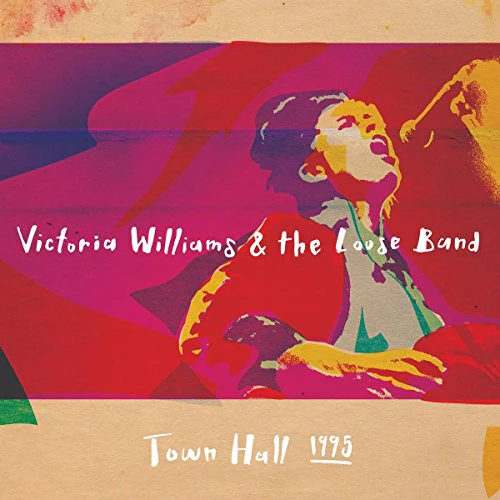 Victoria Williams - Victoria Williams And The Loose Band Town Hall 1995 [VINYL]