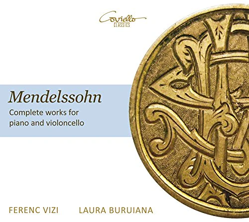 Vizi/Buruiana - Felix Mendelssohn: Complete Works for Piano & Violoncello [CD]