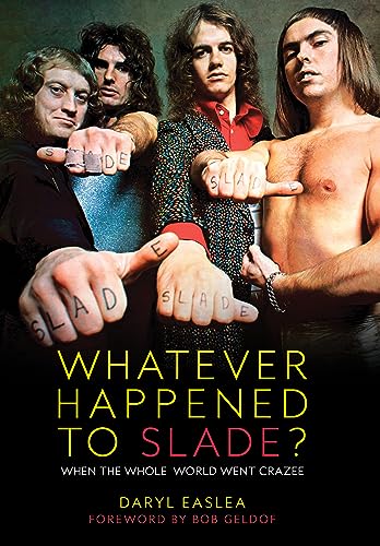 Whatever Happened to Slade? - When The Whole World Went Crazee!