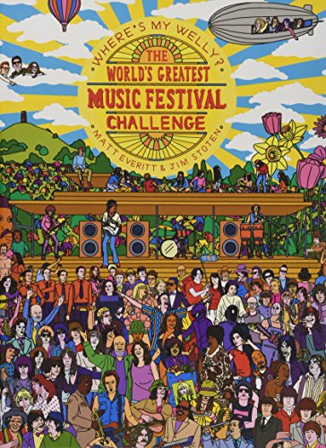 Where's My Welly?: The World's Greatest Music Festival Challenge
