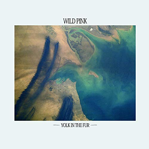 Wild Pink - Yolk In The Fur (Teal Vinyl) [VINYL]