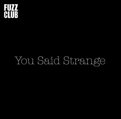 You Said Strang - Fuzz Club Session [VINYL]